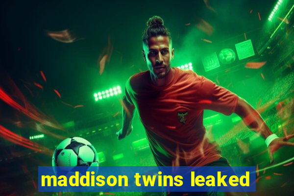 maddison twins leaked